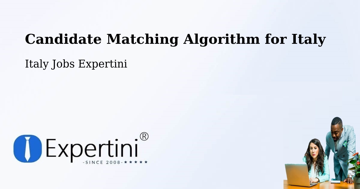 Candidate Matching Algorithm Overview – Bagnatica - Italy Jobs Expertini