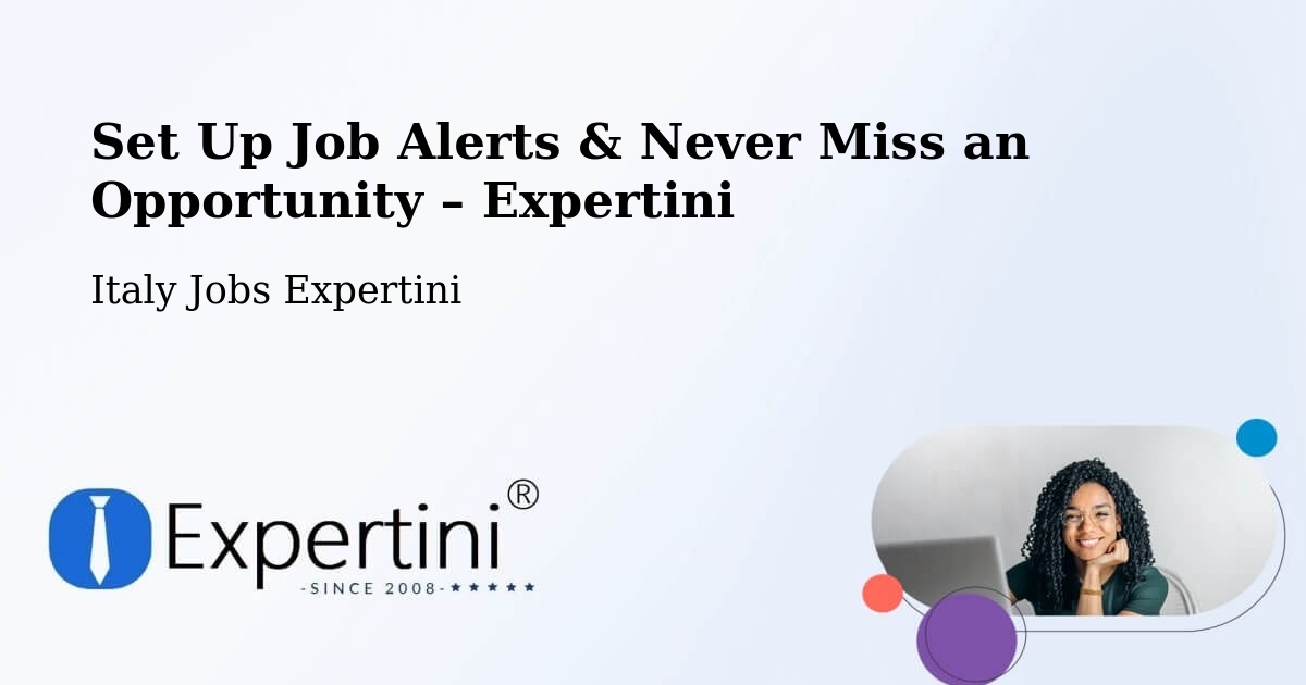 Job Alerts Guide – Get Notified About New Jobs in Bagnatica - Bagnatica, Italy Jobs Expertini