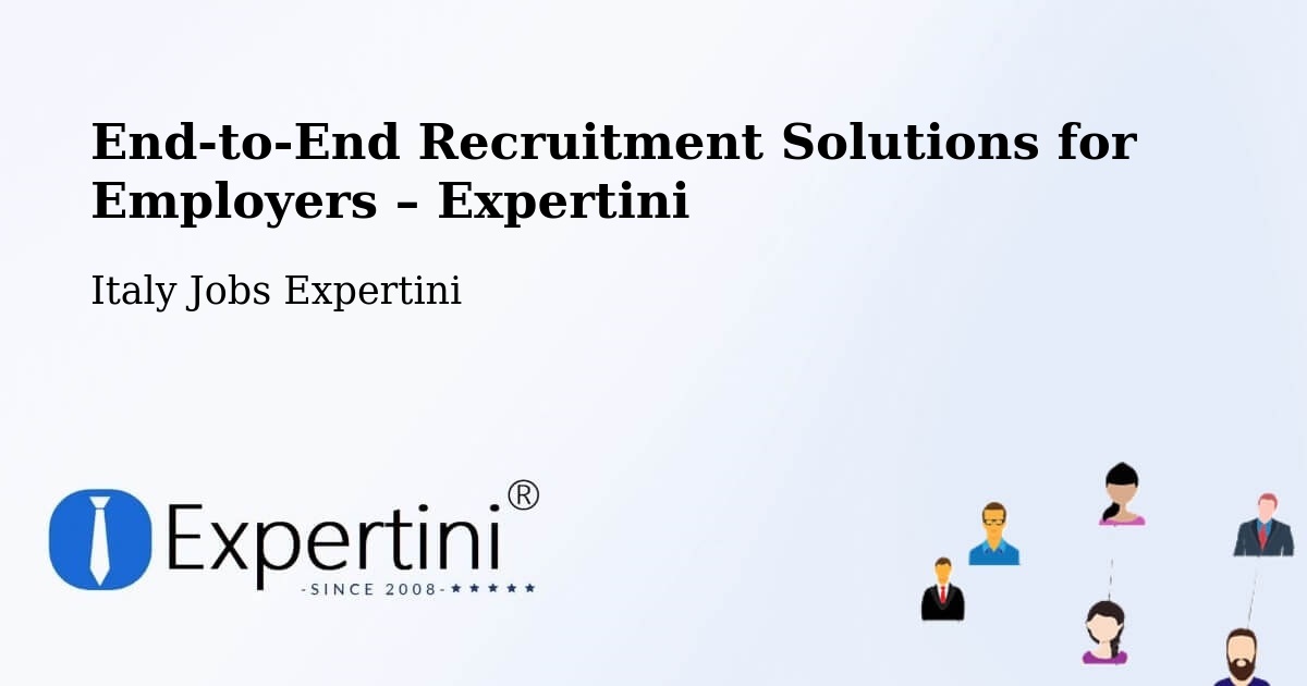 Recruitment Solutions for Employers – Bagnatica - Bagnatica, Italy Jobs Expertini